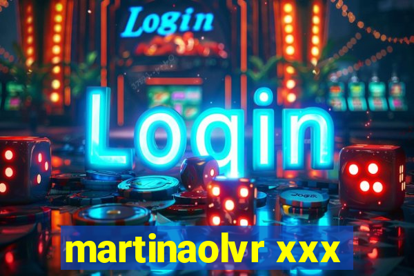 martinaolvr xxx